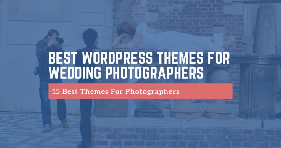 Best WordPress Themes For Wedding Photographers