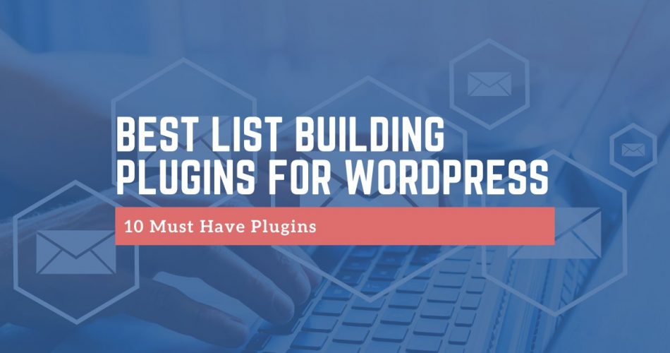 Best List Building Plugins For WordPress